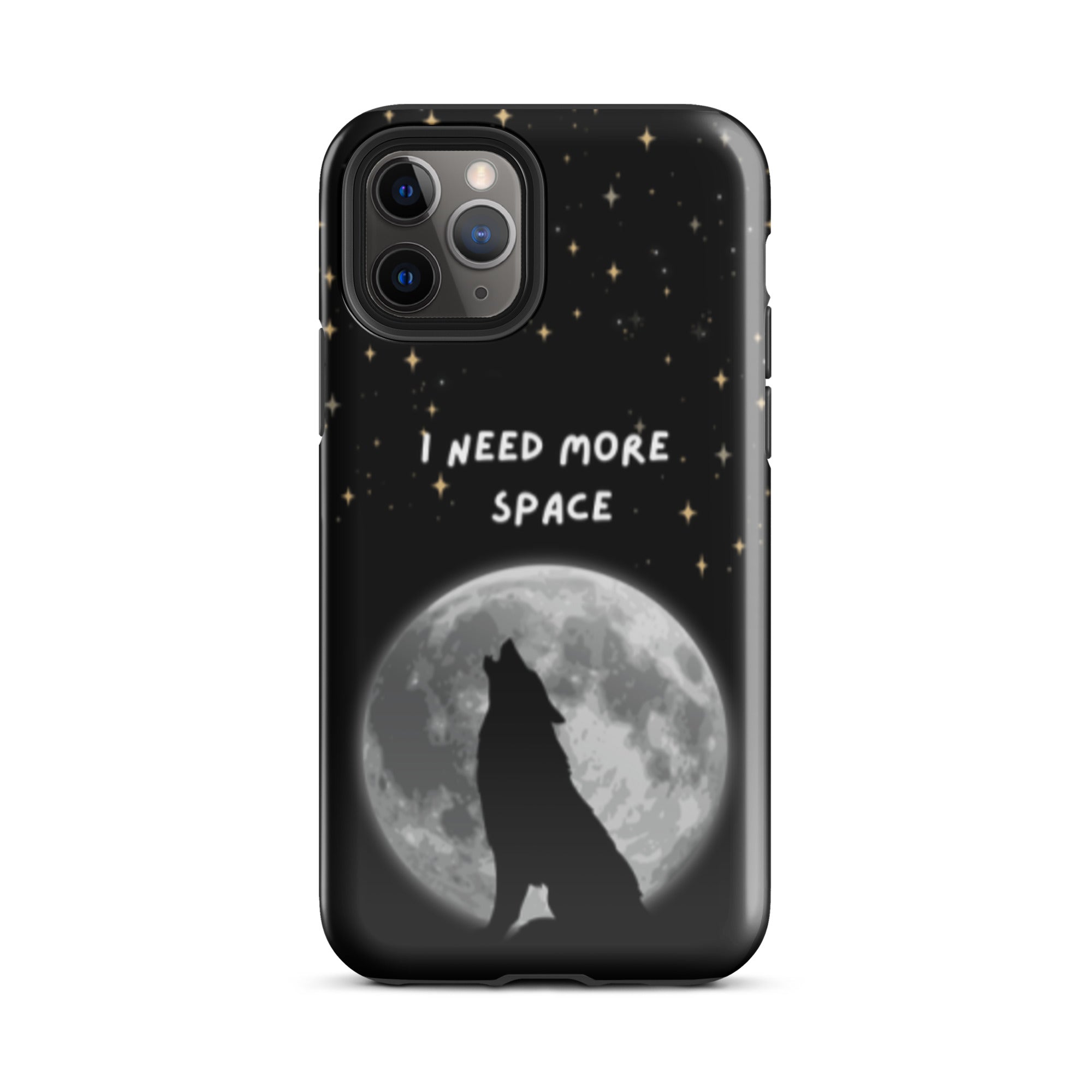 Need More Space Tough Phone Case for iPhone® 11 Pro front