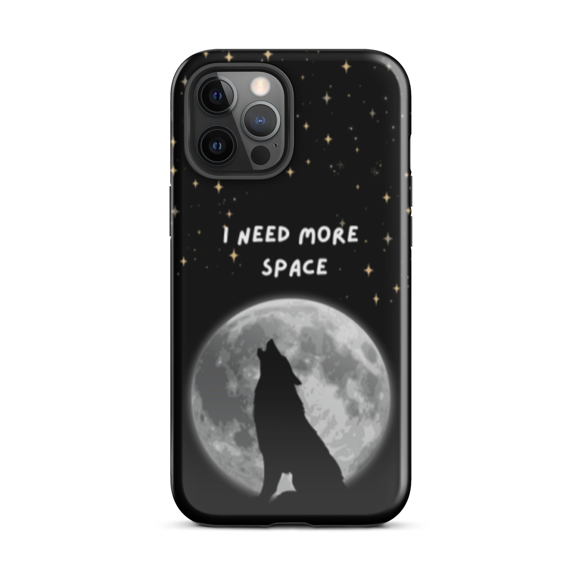 Need More Space Tough Phone Case for iPhone® 12 Pro Max front