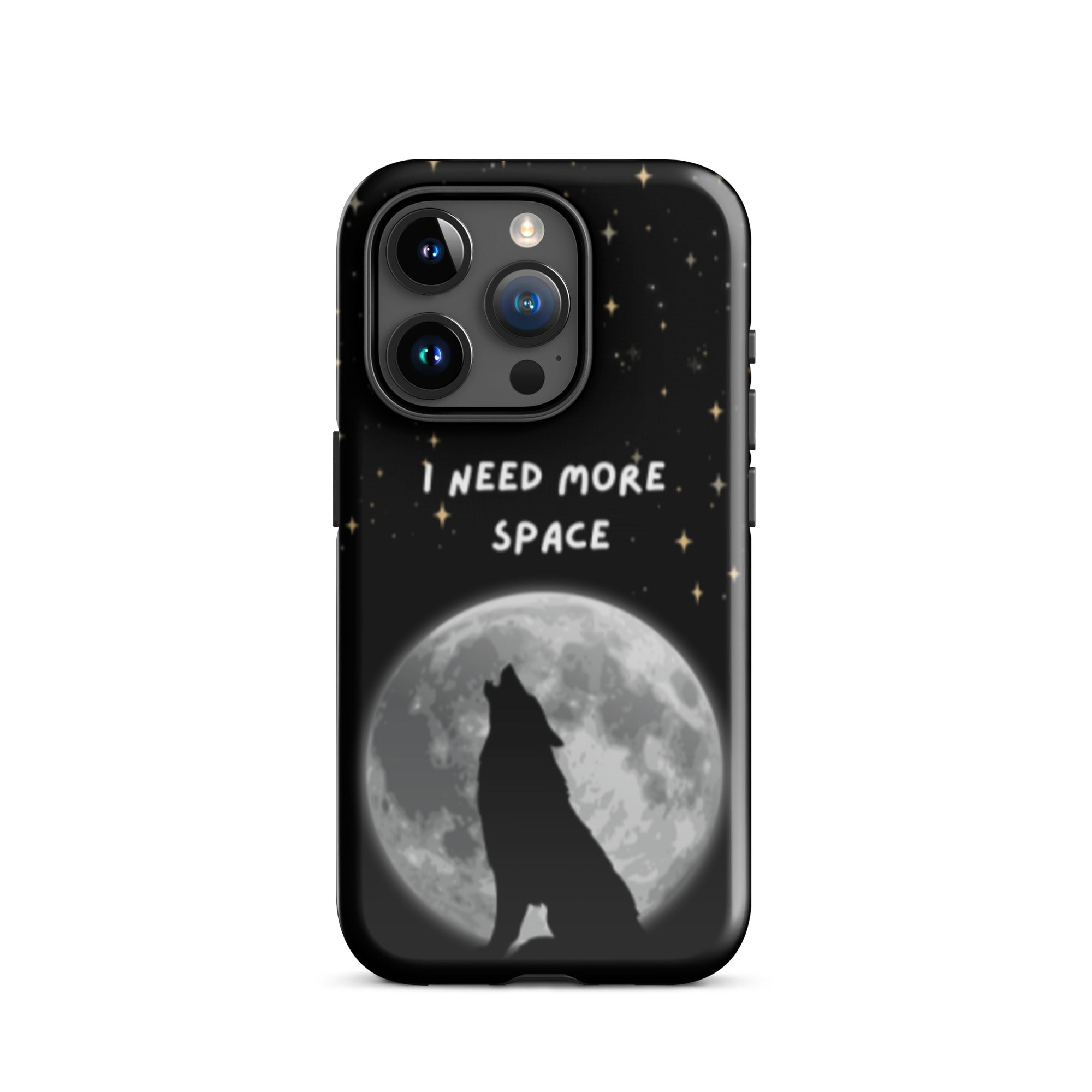 Need More Space Tough Phone Case for iPhone® 15 pro front