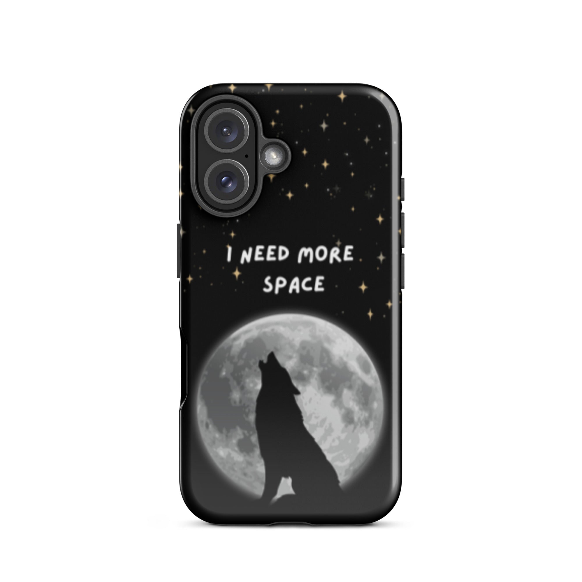 Need More Space Tough Phone Case for iPhone® 16 front