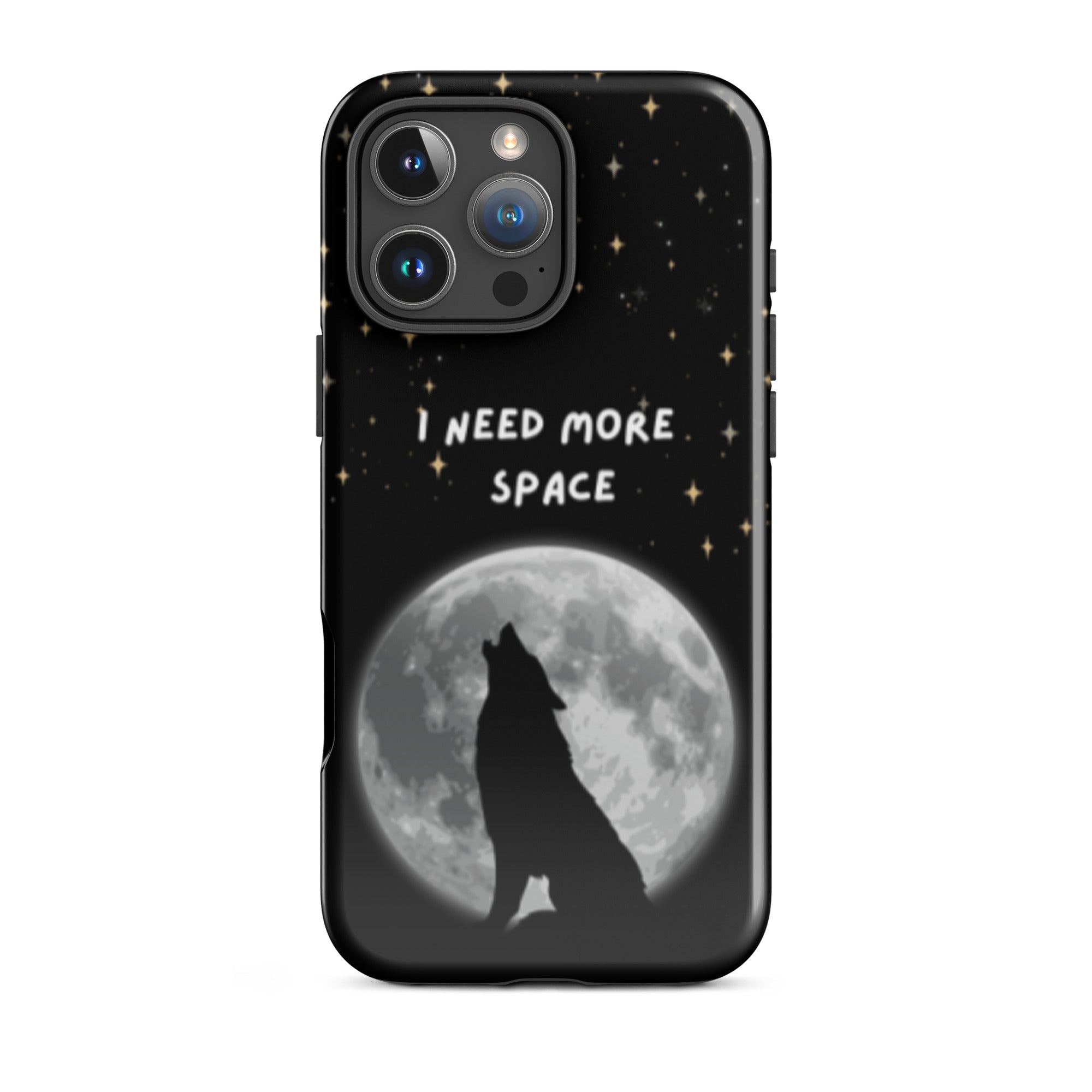 Need More Space Tough Phone Case for iPhone® 16 Pro Max front